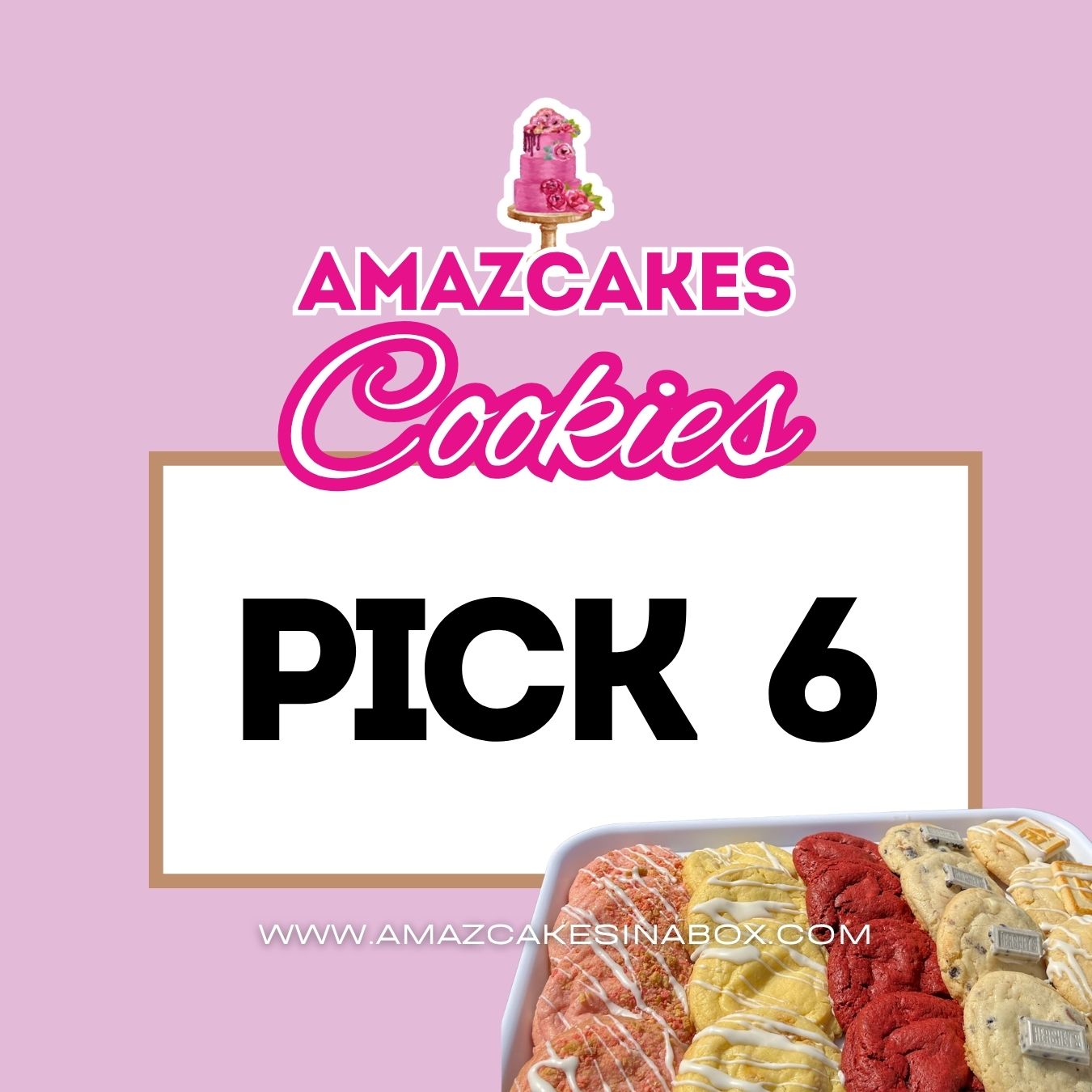 Pick 6 AmazCookies